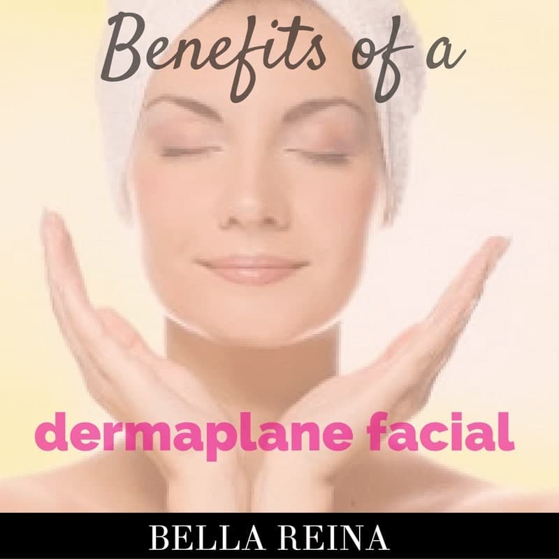 Benefits of a Dermaplane Facial {Why we LOVE them}