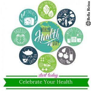 Celebrate WORLD HEALTH DAY | Start With YOU!